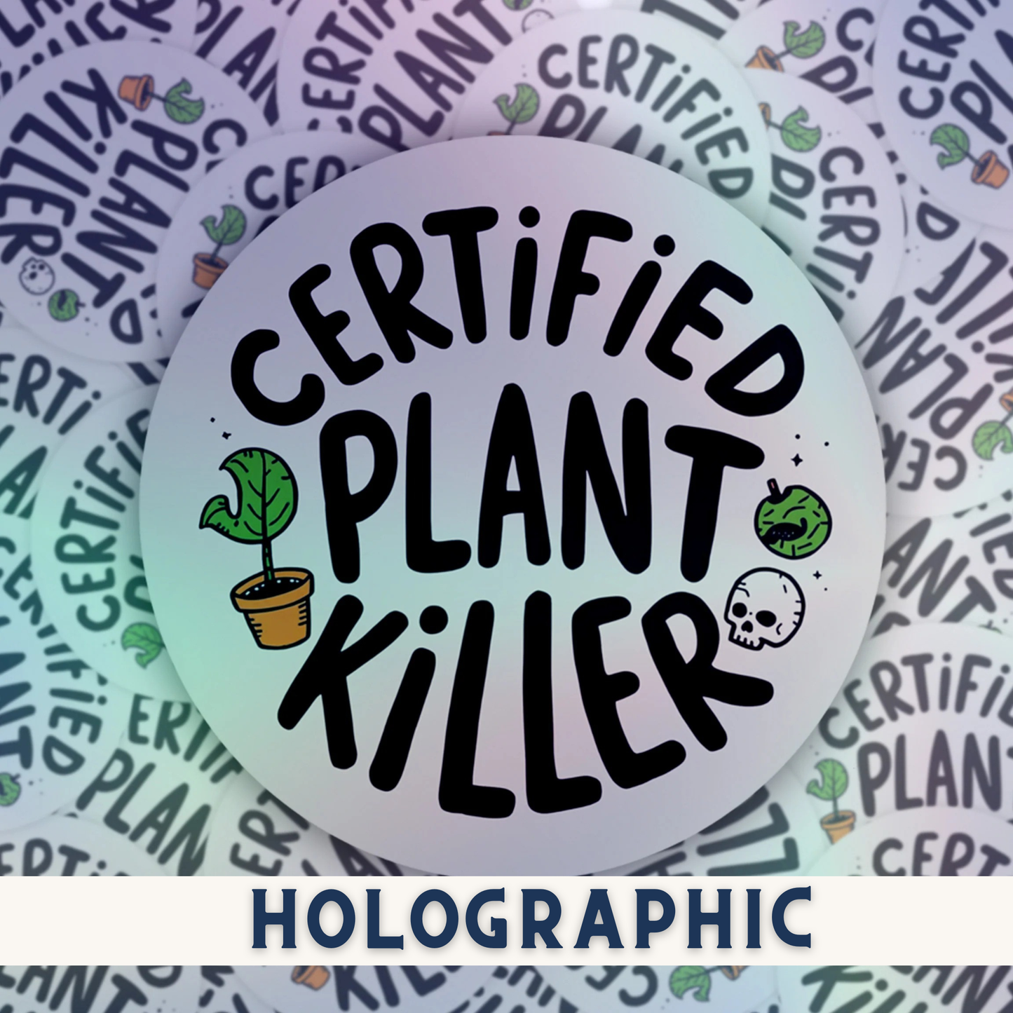 Certified Plant Killer Rainbow Quote | Humour | Holographic Foil | Kiss-Cut Sticker