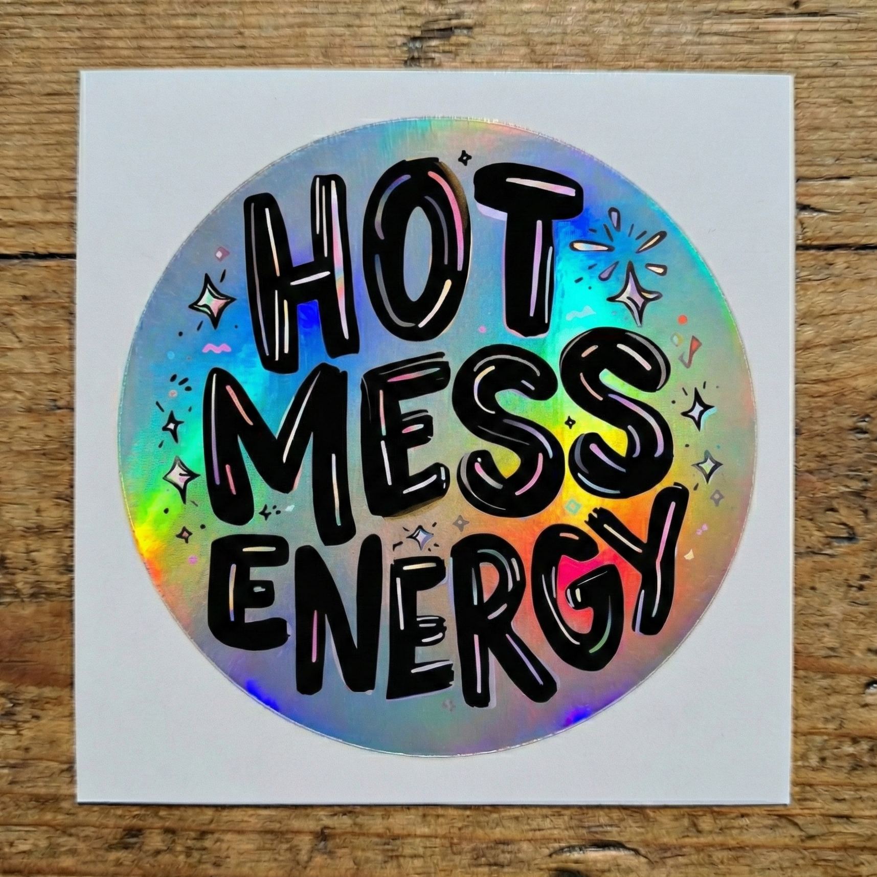 Hot Mess Energy Rainbow Quote | Positivity | Holographic Foil | Kiss-Cut Sticker